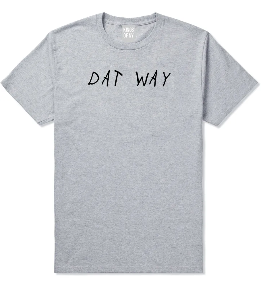 Dat Way Font Mens T-Shirt